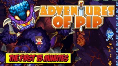 Adventures Of Pip – The First 15 Minutes!