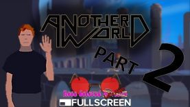 Another World – Part 2 – Rose Colored Let’s Play!!