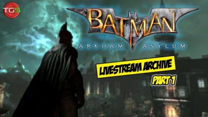 Batman: Arkham Asylum GOTY PC – Livestream Archive Pt 1
