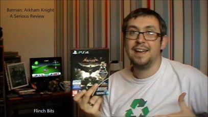 Batman: Arkham Knight – A Serious Review (Flinch Bits – 02/07/2015)