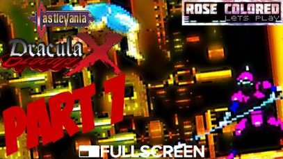 Castlevania: Dracula X (Nintendo’s MCN Bullshit) | Part 7 – Rose Colored Let’s Play!!