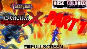 Castlevania: Dracula X | Part 1 – Rose Colored Let’s Play!!