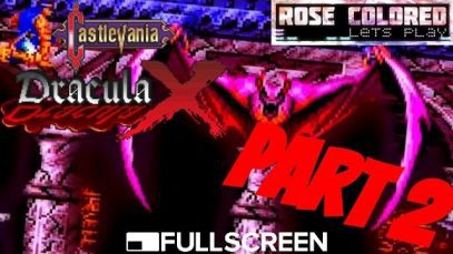 Castlevania: Dracula X | Part 2 – Rose Colored Let’s Play!!