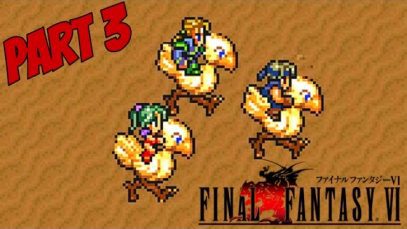 CHOCOBOS!! | Final Fantasy VI – Part 3
