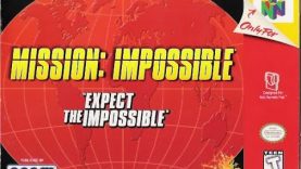 Dave’s Nostalgia Trip – Ep238 – Mission: Impossible (Nintendo 64 – 1997)