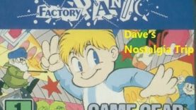 Dave’s Nostalgia Trip – Ep62 – Factory Panic (Sega Game Gear – 1991)