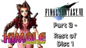 Final Fantasy VII Review Part 3 – Disc 1 (to Aeris’s death) – PlayStation – Kimble Justice