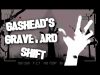 GASHEADS GRAVEYARD SHIFT – Coming Soon – Scary Horror