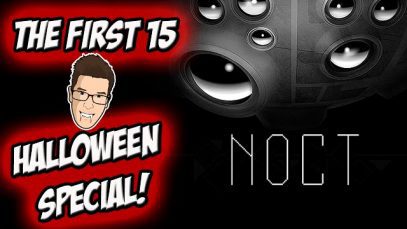 HALLOWEEN SPECIAL – NOCT – The First 15 Minutes!