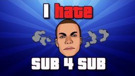 I HATE Sub 4 Sub!