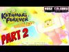 Katamari Forever | Part 2 – Rose Colored Let’s Play!!