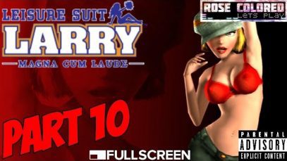 Leisure Suit Larry: Magna Cum Laude – Part 10 | Rose Colored Let’s Play!!