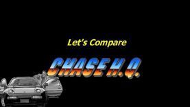 Let’s Compare  ( Chase HQ. )
