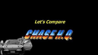 Let’s Compare  ( Chase HQ. )