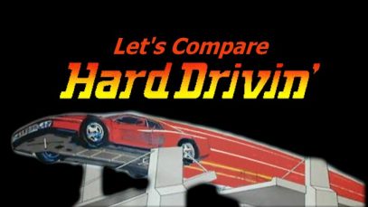 Let’s Compare  ( Hard Drivin’ )