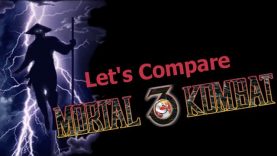 Let’s Compare ( Mortal Kombat 3 )