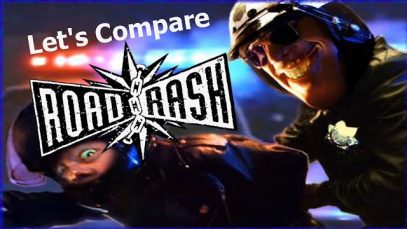 Let’s Compare ( Road Rash )