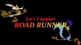 Let’s Compare ( Road Runner )