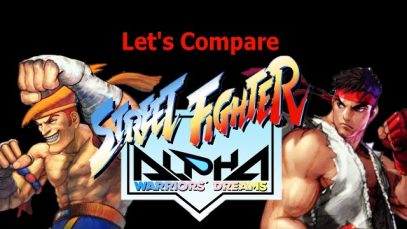 Let’s Compare  ( Street Fighter Alpha )