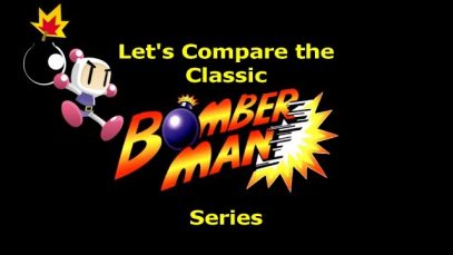 Let’s Compare the classic  ( Bomberman ) Series