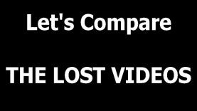 Let’s Compare  The Lost videos