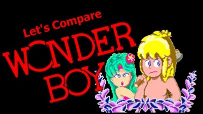 Let’s Compare ( Wonder Boy )
