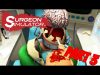 LOSING MY MIND | Surgeon Simulator 2013 – Part 3