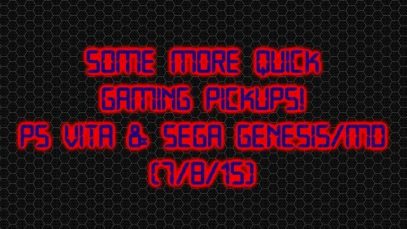 More quick gaming pickups: (7/8/15) –  Some new & some retro