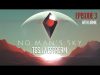 No Man’s Sky – Patch V1.03 PS4 Live Stream (Part 3)