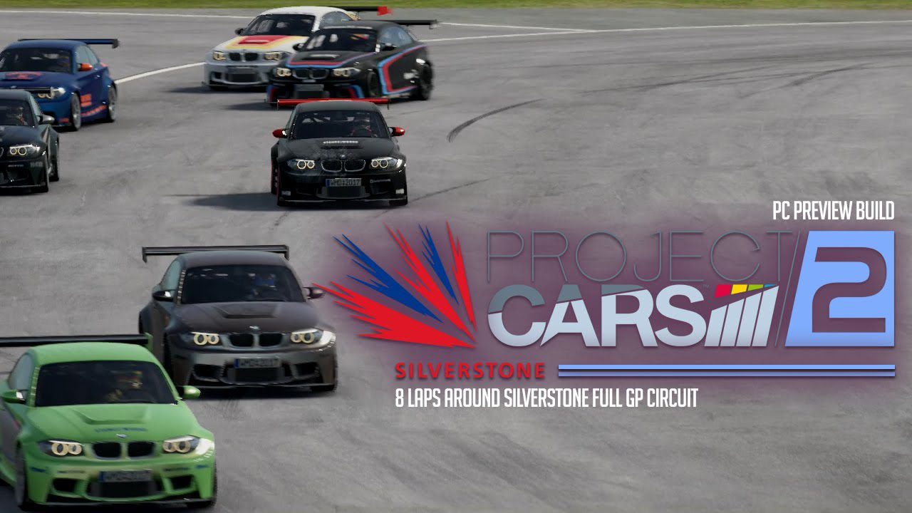 Project CARS 2 – Silverstone GP 8 Lap race (PC Preview)