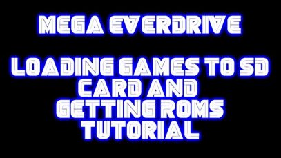 Quick Tutorial: Loading games onto the Mega EverDrive SD card and the ROMs for it