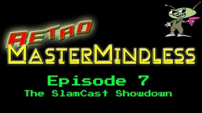 Retro MasterMindless Episode 7 – The SlamCast Showdown