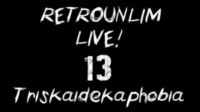 RetroUnlim Live 13  Triskaidekaphobia