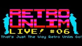 RetroUnlim Live! #6 : That’s Just The Way Retro Unlim’ Go!