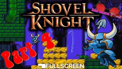 Shovel Knight – Part 4 – Rose Colored Let’s Play!!