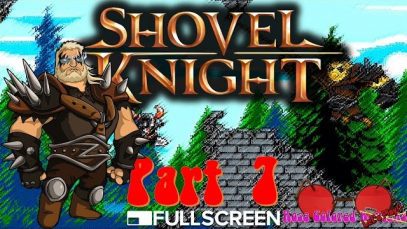 Shovel Knight – Part 7 – Rose Colored Let’s Play!!