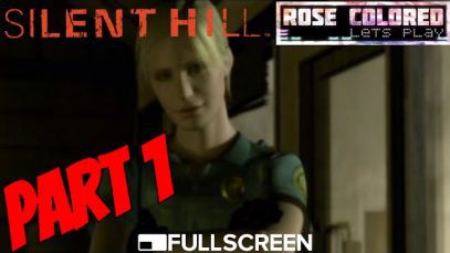 Silent Hill – Part 1 | Rose Colored Let’s Play!!