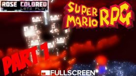 Super Mario RPG | Part 1 – Rose Colored Let’s Play!!