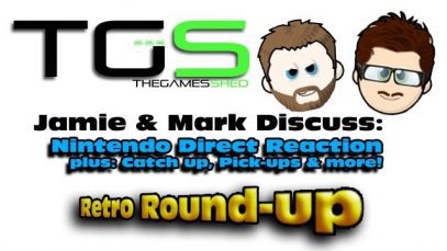 TGS Discuss: It’s Been a While! Nintendo Direct Reaction, Catchup, Pickups and More..