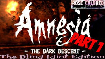 THE BLIND IDIOT EDITION! | Amnesia: The Dark Descent – Part 1