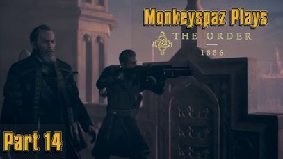 The Order 1886 Playthrough – Part 14 – (PS4) – (1080P HD) – (Gameplay Lets Play)