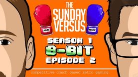 The Sunday Versus Season 1 8-Bit – Episode 2