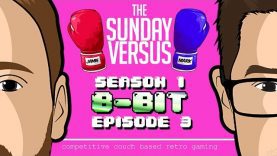 The Sunday Versus Season 1 8-Bit – Episode 3