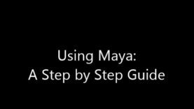 Using Maya: A Step by Step Guide
