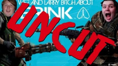 Wez and Larry Bitch About Brink UNCUT!!! (HD)