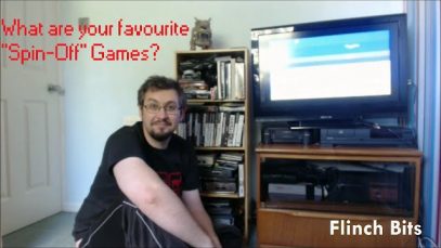 What are your favourite “Spin-Off” Games? (Flinch Bits – 29/08/2016)
