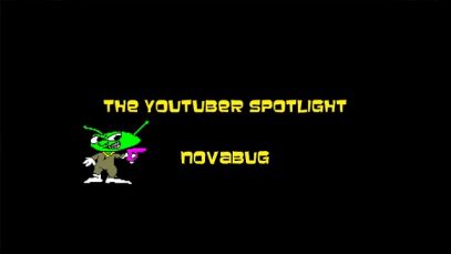 Youtuber Spotlight No .10  ( Novabug )