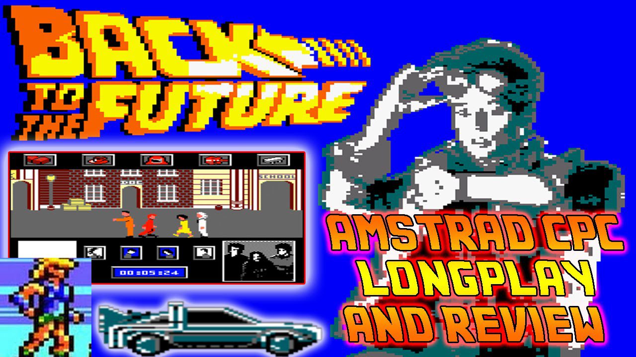 [AMSTRAD CPC] Back To The Future (Part I) – Longplay & Review