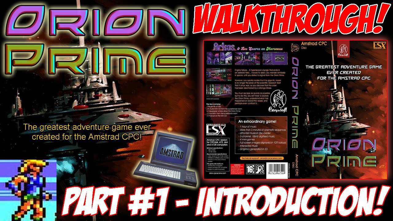 [AMSTRAD CPC] “Orion Prime” Walkthrough Part 1 (“Intro!”)