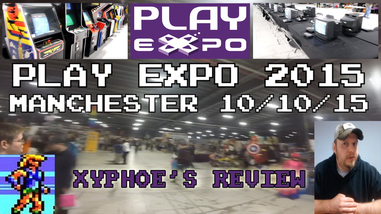 PLAY Expo 2015 – Xyphoe’s Review (Manchester 10/10/15)